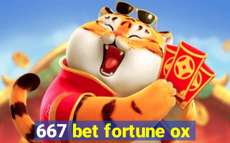 667 bet fortune ox